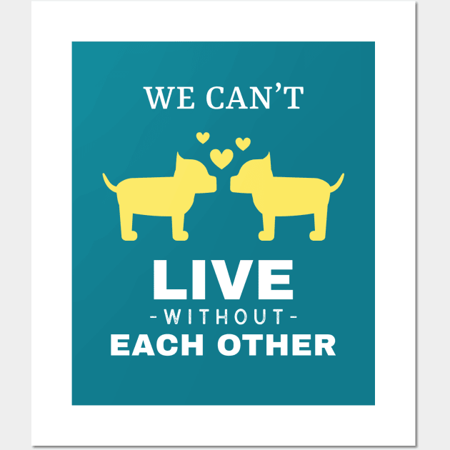 we can't live without each other to valentine Wall Art by EgyArtSotre